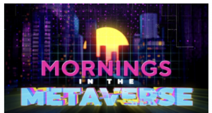 New ‘CBS Mornings’ Series Will Probe Life in Metaverse